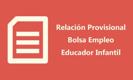 Lista provisional Bolsa Empleo Educador Infantil