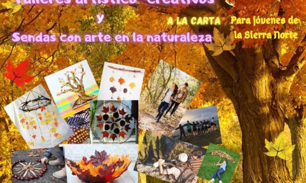 OTOÑARTE: talleres artístico-creativos y sendas para jóvenes de la Sierra Norte