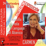 Conferencia-exposición: “Historia de la Mantilla Española y el origen y Lenguaje del Abanico”