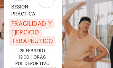 Sesión Práctica de Fragilidad y Ejercicio Terapéutico