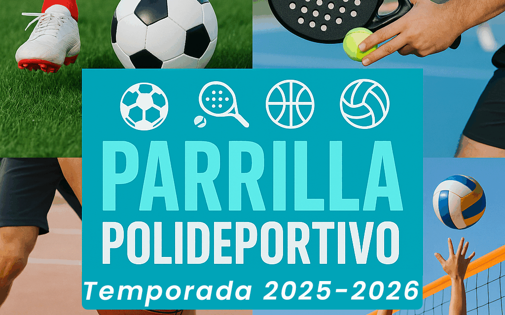 🏟️ ACTIVIDADES POLIDEPORTIVO – TEMPORADA 2025–2026 🏃‍♀️🏋️‍♂️⚽