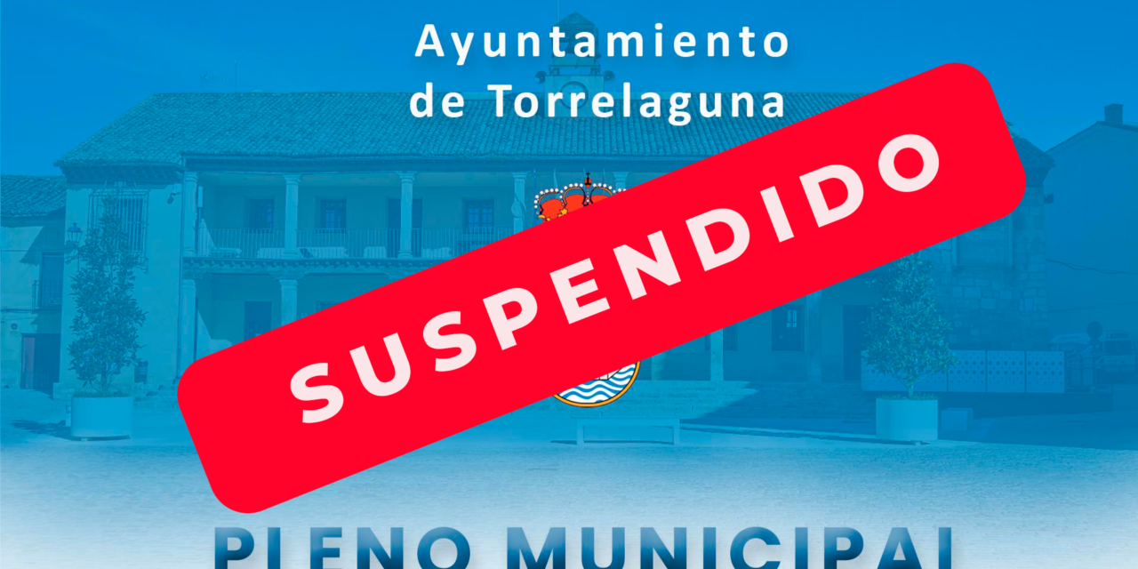 ❄ Se suspende el pleno ordinario en Torregaluna ❄